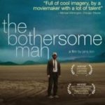 Den brysomme mannen/ The Bothersome Man (2006)